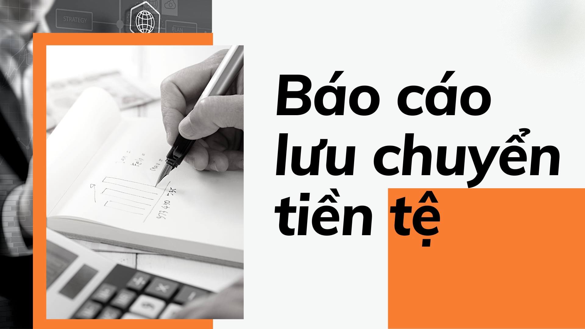 Báo cáo lưu chuyển tiền tệ