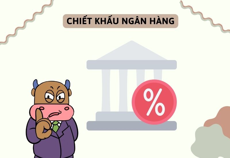 Chiết Khấu Trong Hoạt Động Tài Chính Ngân Hàng