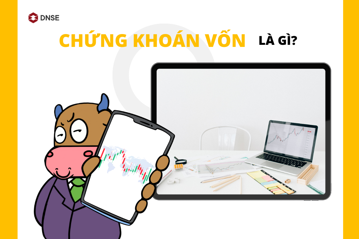 Chứng Khoán Vốn Là Gì