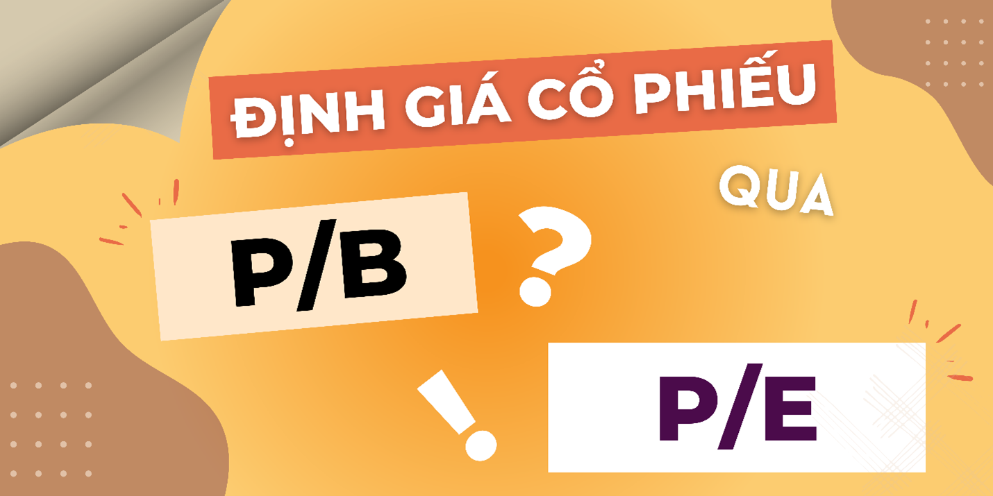  định giá cổ phiếu theo phương pháp P/E, P/B