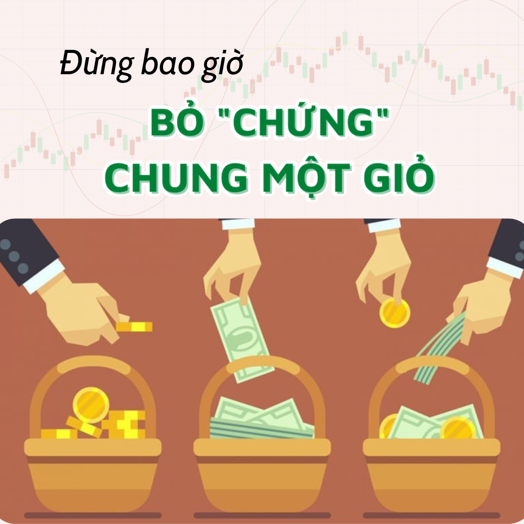 không nên “bỏ hết trứng vào một giỏ”