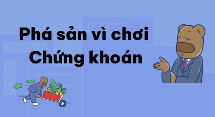 Phá sản vì chơi chứng khoán