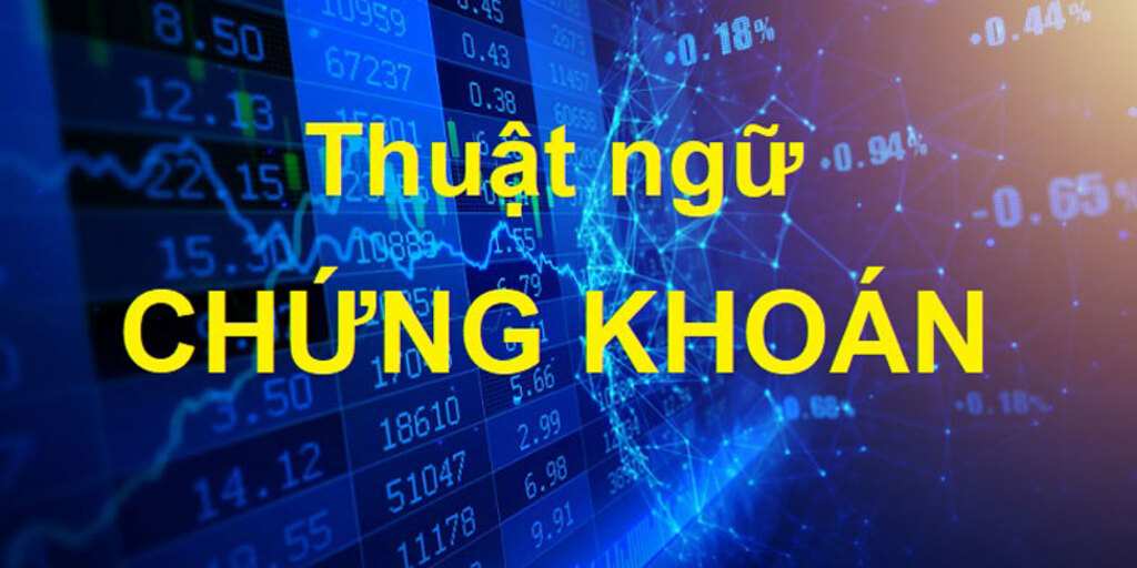 Thuật Ngữ Chứng Khoán