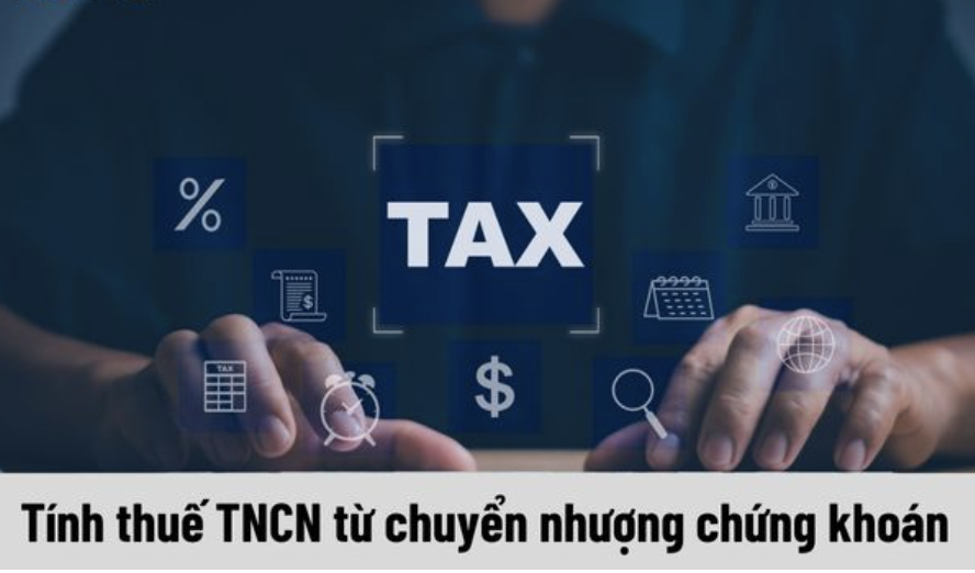 Thuế thu nhập cá nhân từ chuyển nhượng chứng khoán