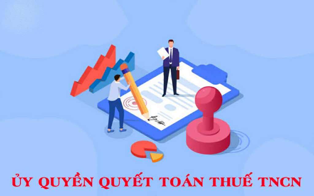 uỷ quền quyết toán thuế tncn
