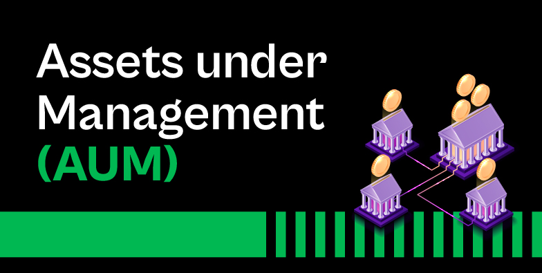 AUM - Assets Under Management