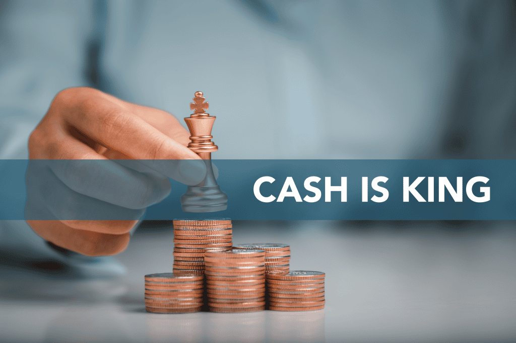 CASH IS KING