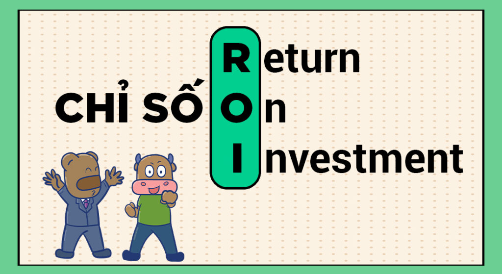 Chỉ Số ROI Là Gì