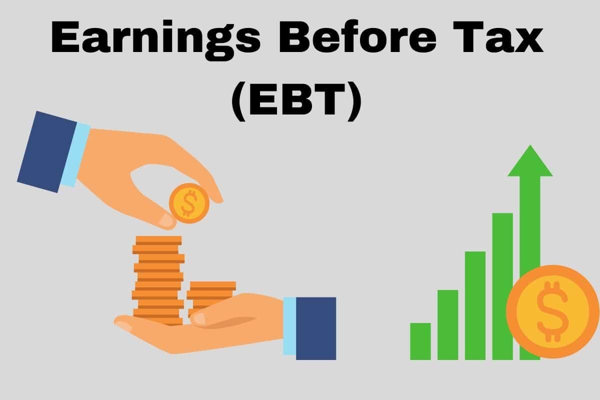 EBT - Earnings Before Tax