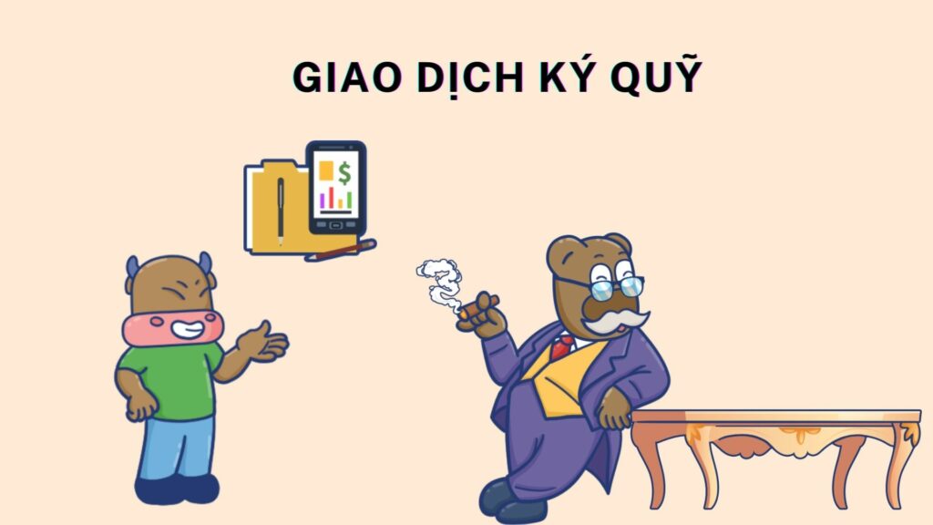 Giao Dịch Ký Quỹ Hoạt Động Như Thế Nào