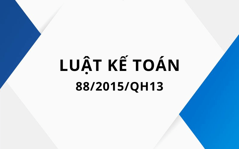 Luật Kế toán 88/2015/QH13