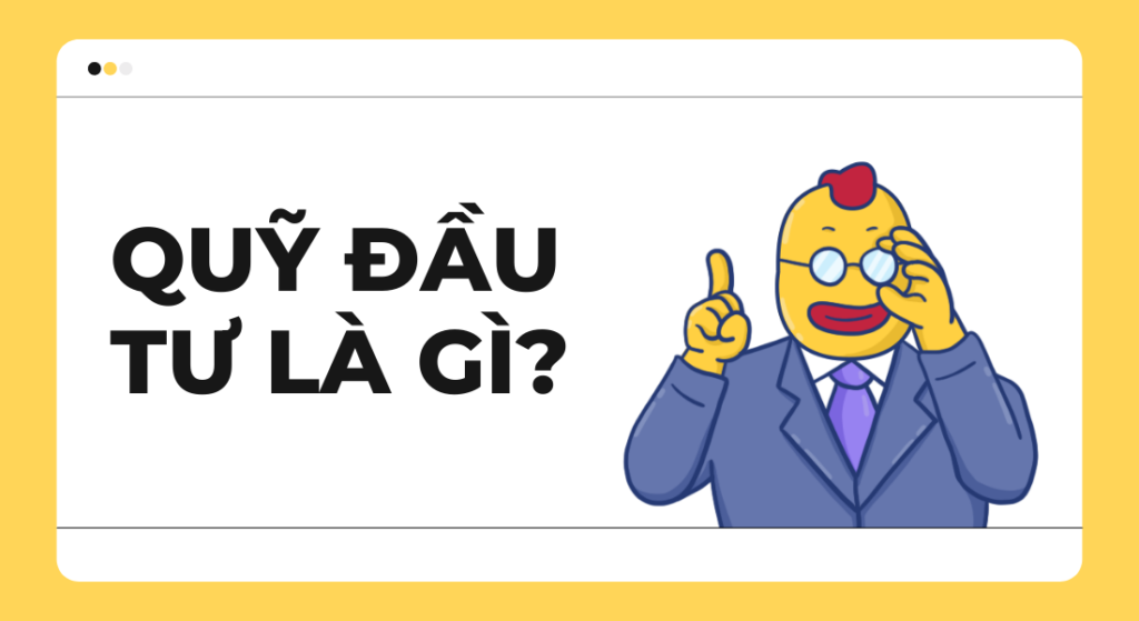 Quỹ Đầu Tư Là Gì