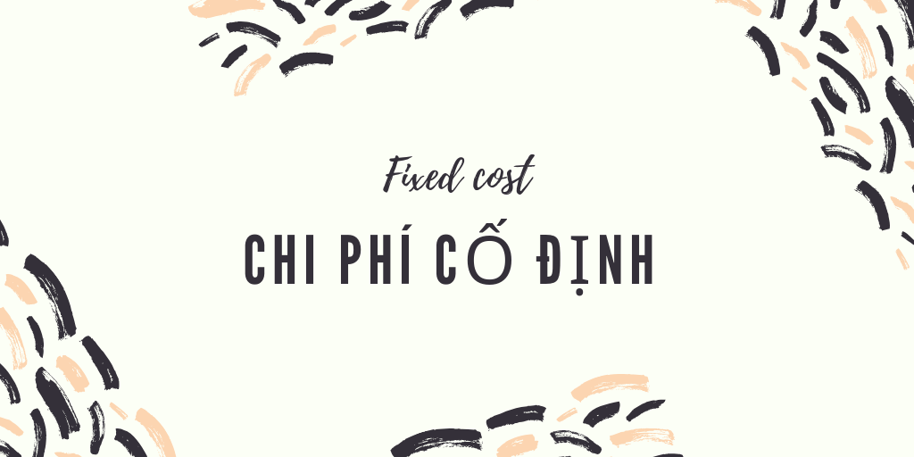 Định phí (Fixed Costs)