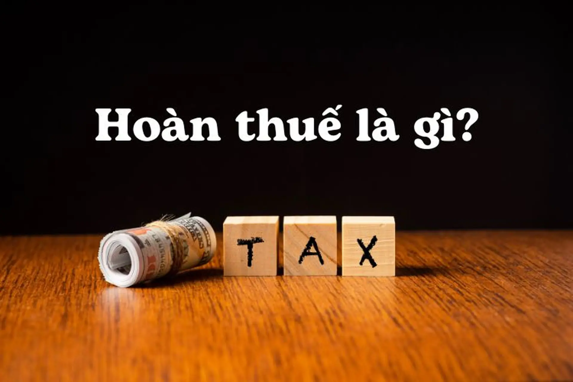 Hoàn Thuế Là Gì