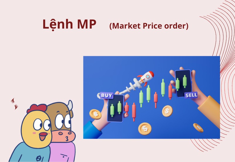 Lệnh Thị Trường (Market Order - MP)