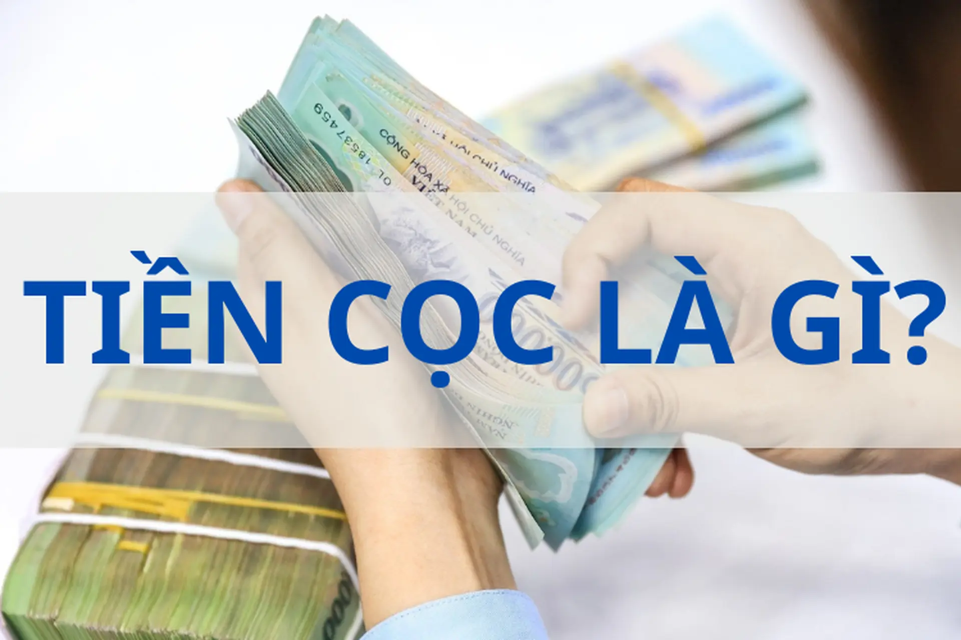 Tiền Cọc Là Gì
