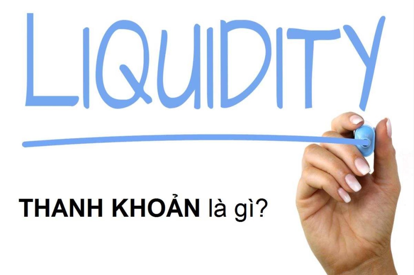 Tính Thanh Khoản Là Gì