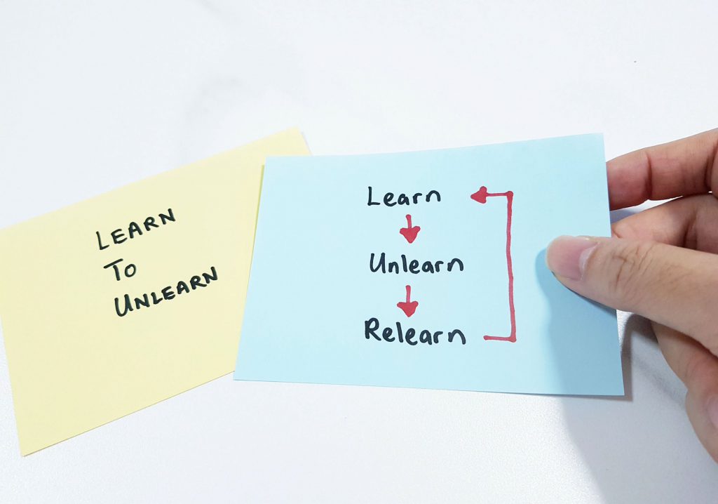 triết lý “learn, unlearn, relearn”.
