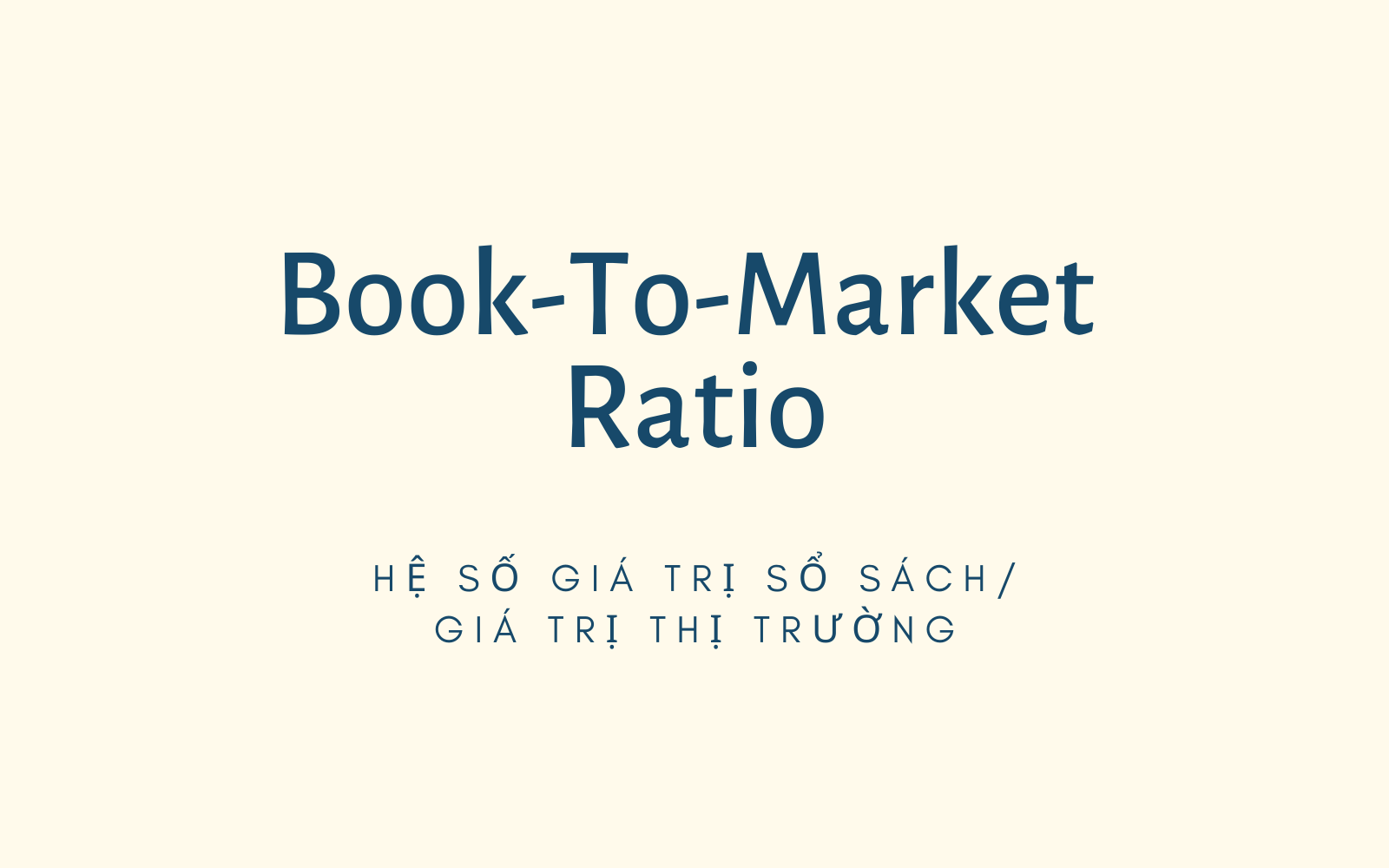 tỷ lệ giá trị sổ sách trên giá trị thị trường (B/M)