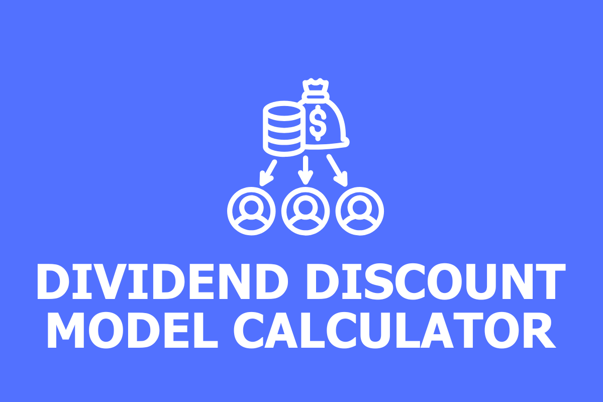 Dividend Discount Model - DDM