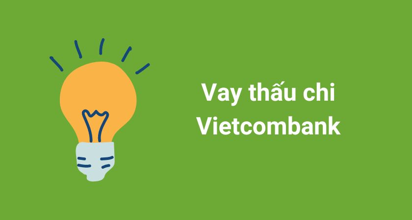 Vay Thấu Chi Vietcombank