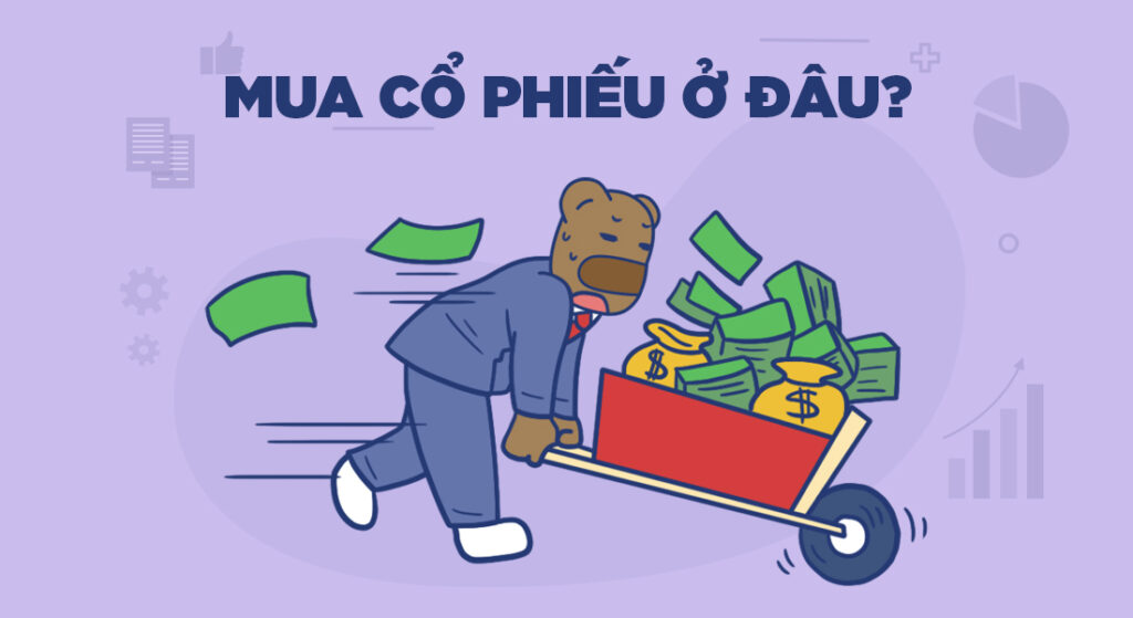 Mua Cổ Phiếu Ở Đâu? Hướng Dẫn Toàn Tập Từ A-Z Cho Nhà Đầu Tư Mới Bắt Đầu 1 Mua Cổ Phiếu Ở Đâu