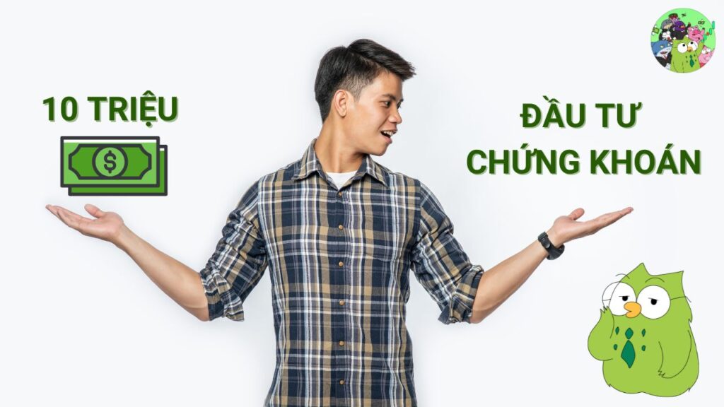 10 triệu đầu tư chứng khoán