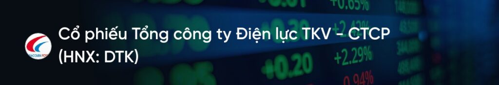 Cổ phiếu DTK