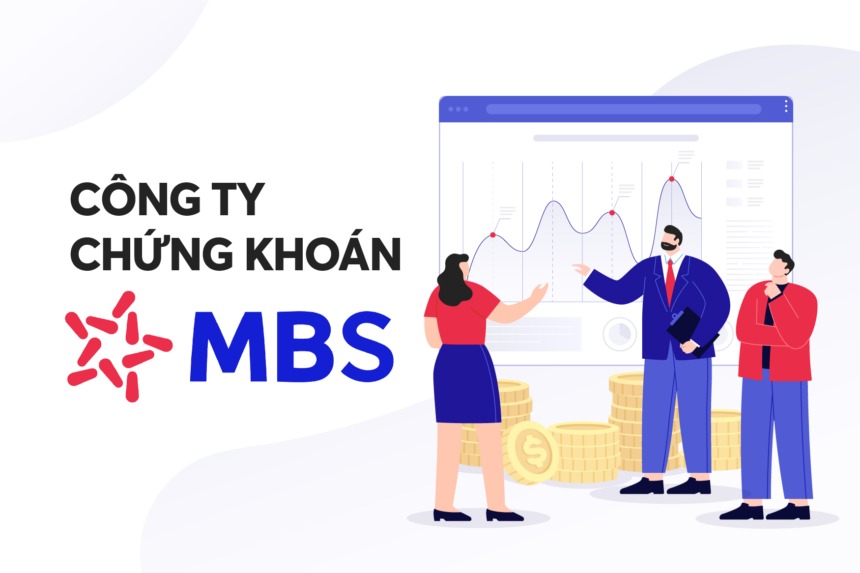 Chứng khoán trực tuyến MBS: Thông tin, Đặc điểm, Ưu điểm và Cách mở tài khoản 10 Chứng khoán trực tuyến MBS