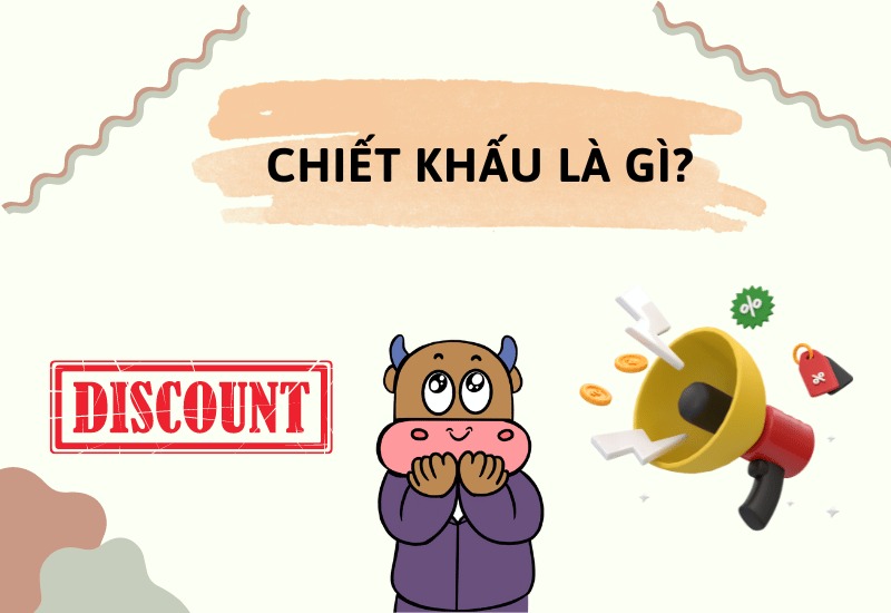 Chiết khấu: Thông tin, Phân loại, Cách tính và Tầm quan trọng trong Tài chính 23 Chiết khấu