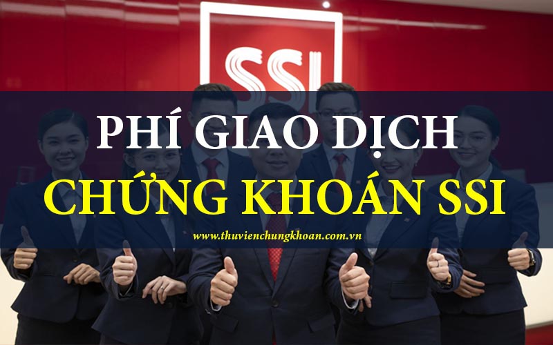 Phí giao dịch SSI