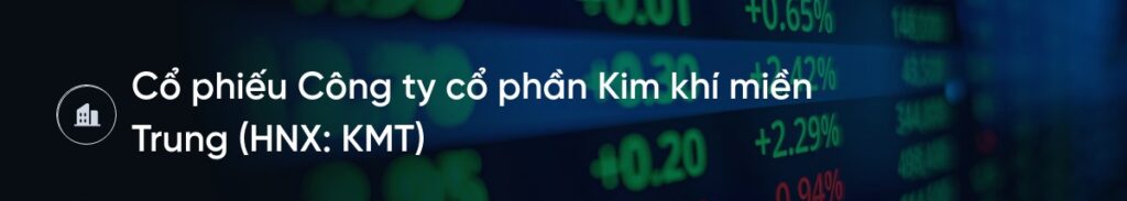 Cổ phiếu KMT