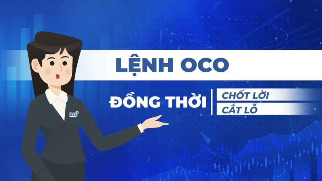 Lệnh OCO: Thông tin, Đặc điểm, Cơ chế hoạt động và Cách sử dụng trong đầu tư chứng khoán 3 Lenh OCO4