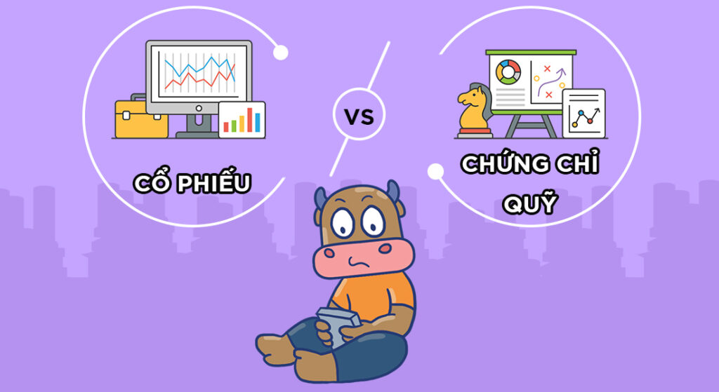 Chứng chỉ quỹ khác gì cổ phiếu