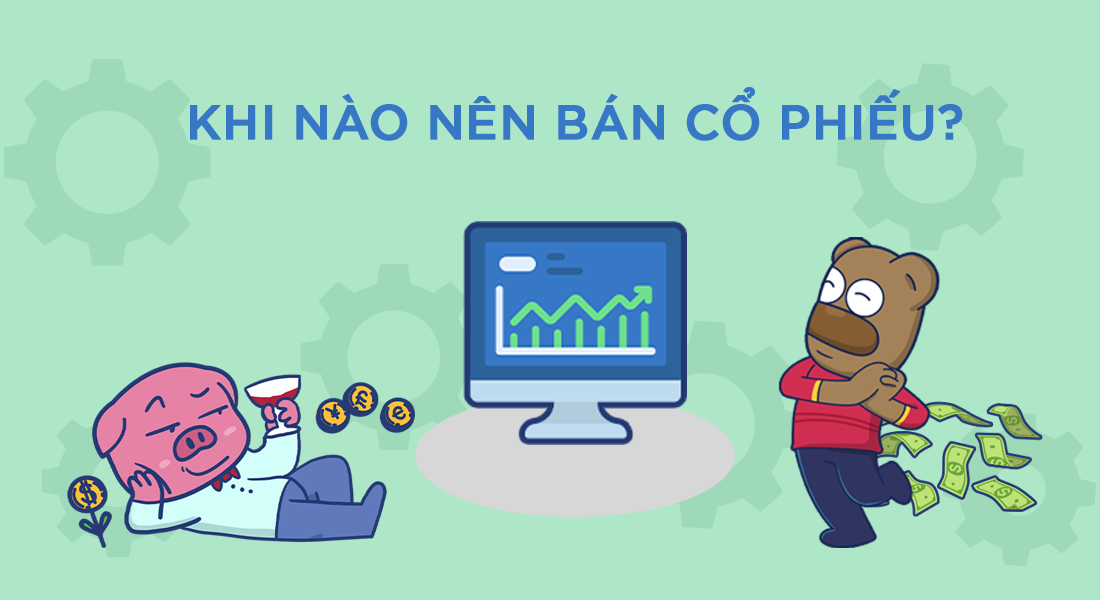 Cổ phiếu lời bao nhiêu thì bán