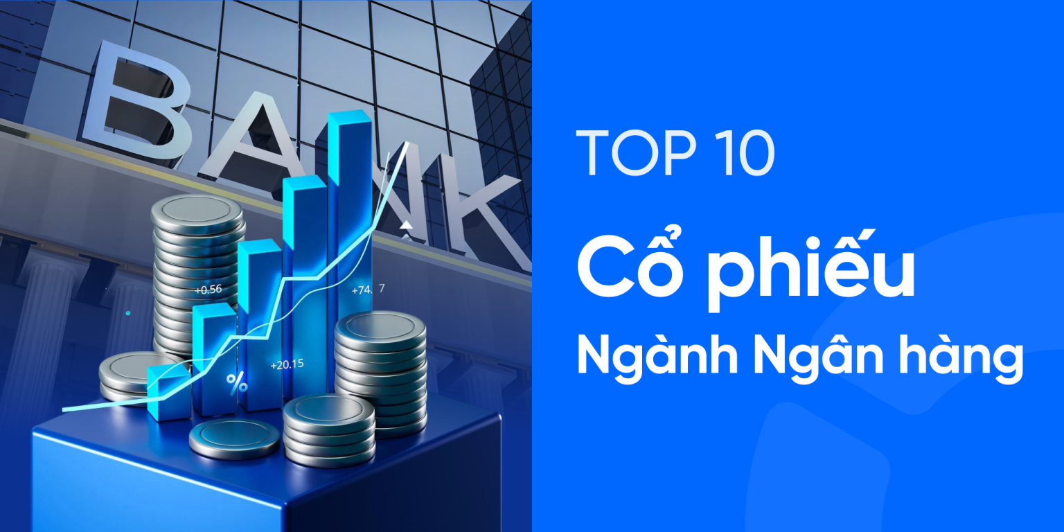 Top 10 cổ phiếu ngân hàng