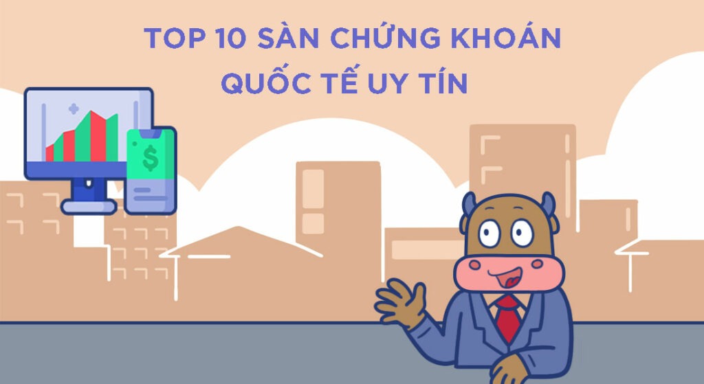 Top 10 sàn chứng khoán lớn nhất thế giới