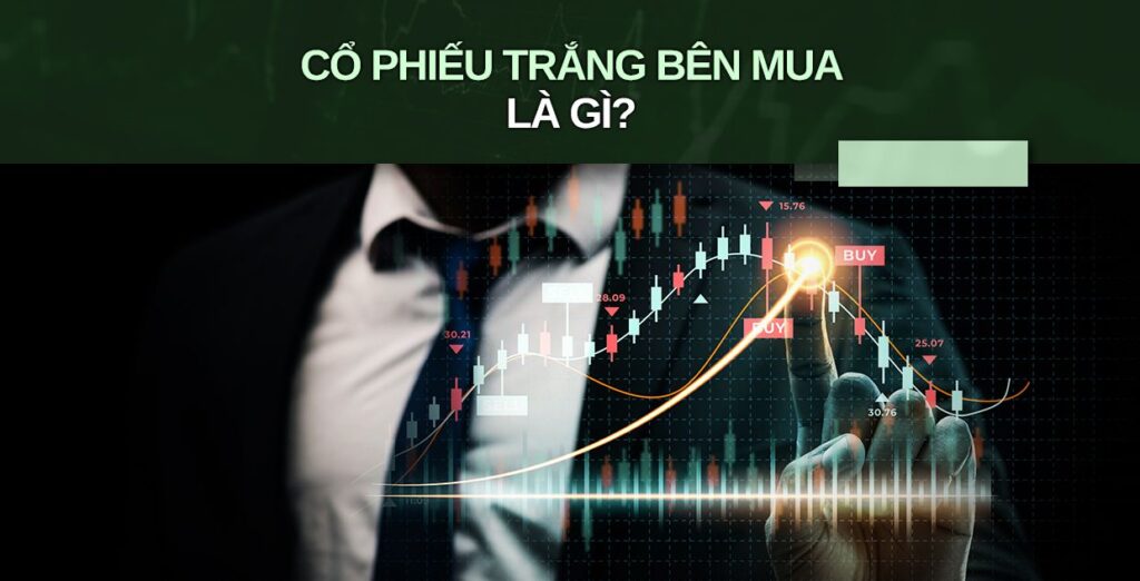 Cổ phiếu trắng bên mua: Khái niệm, Nguyên nhân, Hệ quả và Chiến lược xử lý 1 Cổ phiếu trắng bên mua