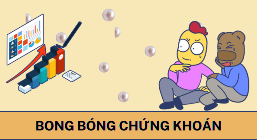 Hiện tượng bong bóng trên thị trường chứng khoán: Thông tin, Dấu hiệu, Nguyên nhân và Cách phòng ngừa 2 22 bong bong va su that e1775106053701