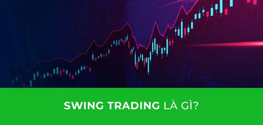 Swing trong chứng khoán