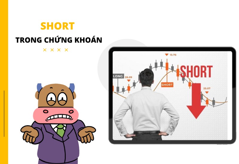 Short nghĩa là gì trong chứng khoán