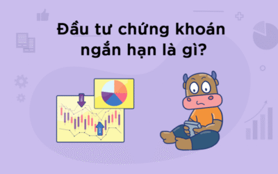 Đầu Tư Chứng Khoán Ngắn Hạn: Cách Kiếm Lợi Nhanh Và Quản Trị Rủi Ro Hiệu Quả
