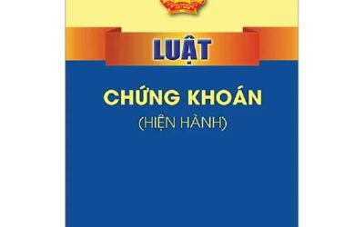 Luật Chứng khoán: Thông tin, Đặc điểm, Quy định và Các điểm mới nhất