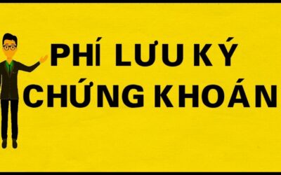Phí Lưu Ký Chứng Khoán: Thông Tin, Cách Tính, Biểu Phí và Quy Định