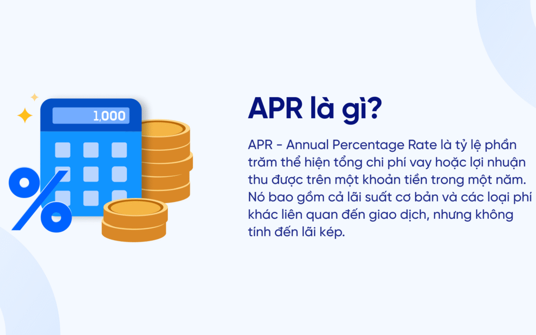 APR Là Gì? So Sánh Chi Tiết APR Và APY Cho Nhà Đầu Tư Trẻ