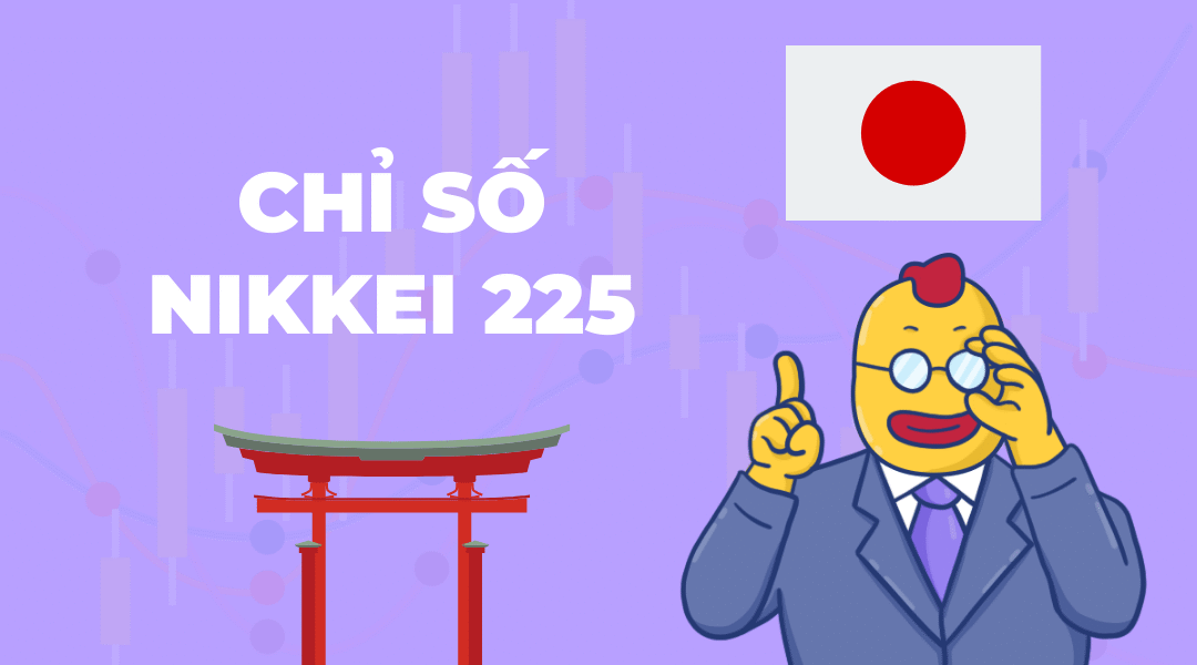 Chỉ số Nikkei 225: Thông tin, Thành phần, Cách tính và Tầm ảnh hưởng
