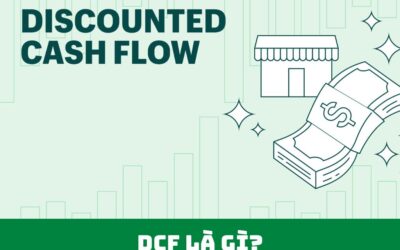 DCF Là Gì? Bóc Tách Toàn Diện Phương Pháp Định Giá Quyền Lực Nhất Phố Wall