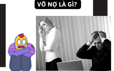 Vỡ Nợ Là Gì? 7 Cách Xử Lý Hiệu Quả Khi Bạn Rơi Vào Khủng Hoảng Tài Chính