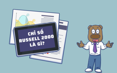 Chỉ số Russell 2000: Thông tin, Đặc điểm, Ý nghĩa và Cách đầu tư