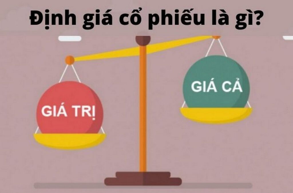 Định giá cổ phiếu: Khái niệm, Tầm quan trọng, Các phương pháp và Quy trình thực hiện